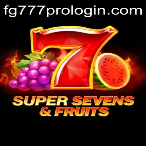 Exploring the Thrills of 7SuperSevensFruits and FG777 Pro Login