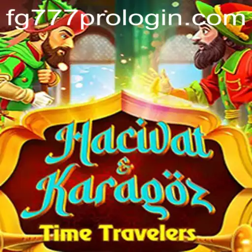 Exploring the Fascinating World of HacivatandKaragoz and the Popularity of fg777 pro login