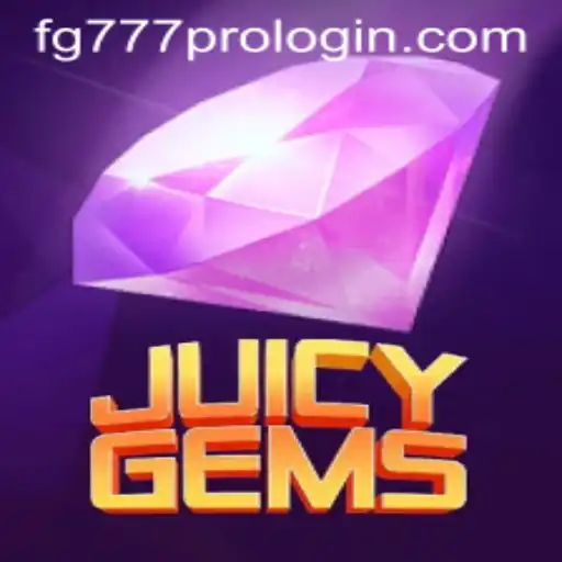 JuicyGems: Unlocking Adventures with FG777 Pro Login