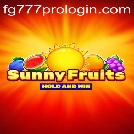 Experience the Excitement of SunnyFruits and Discover the Ease of fg777 Pro Login